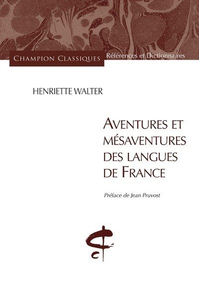 Aventures et mesaventures des langues de france