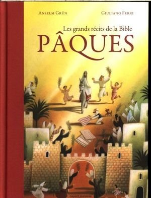 Les grands récits de la Bible: Pâques