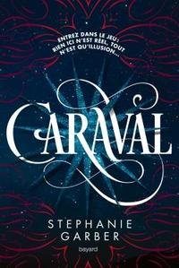 Caraval. Tome 1