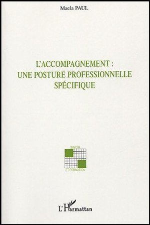 L'accompagnement : une posture professionnelle spécifique