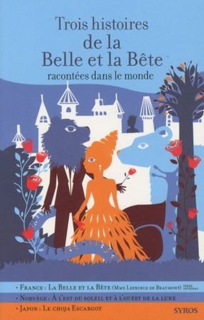 Trois histoires de la Belle et la Bête racontées dans le monde