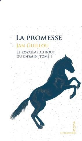 La promesse - le royaume au bout du chemin, tome i