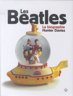 Les Beatles : la biographie