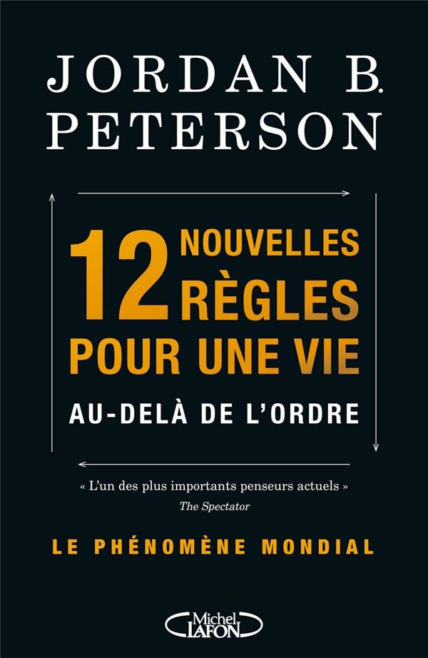 12 nouvelles règles pour une vie : au-delà de l'ordre