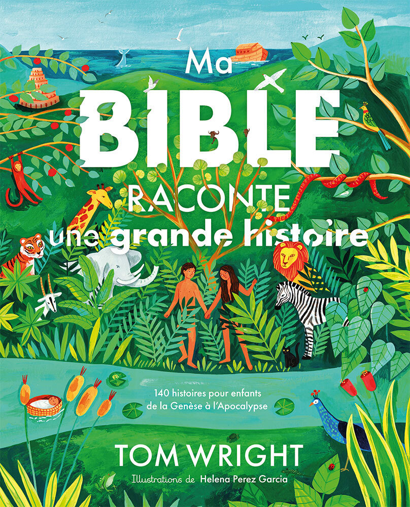 Ma bible raconte une grande histoire - 140 histoires pour enfants de la genese a lapocalypse