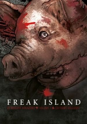 Freak Island. Tome 1