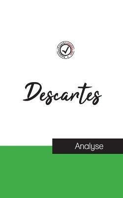 Descartes (étude et analyse complète de sa pensée)