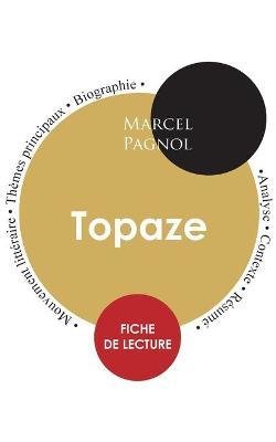 Fiche de lecture Topaze (Étude intégrale)