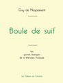 Boule de suif de Maupassant (édition grand format)