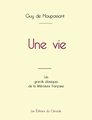 Une vie de Maupassant (édition grand format)