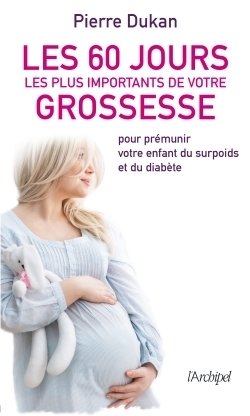 Les 60 Jours les Plus Importants de Votre Grossesse; Pour Premunir