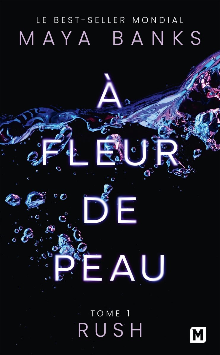 A fleur de peau, t1 : rush