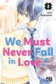 We must never fall in love. Tome 2