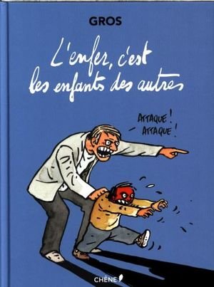 L'enfer, c'est les enfants des autres