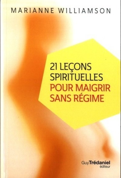 21 lecons spirituelles pour maigrir sans regime (poche)