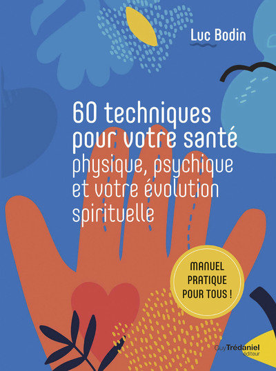 60 techniques pour votre sante physique, psychique et votre evolution spirituelle