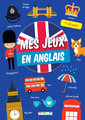 Mes jeux en anglais : 7-10 ans