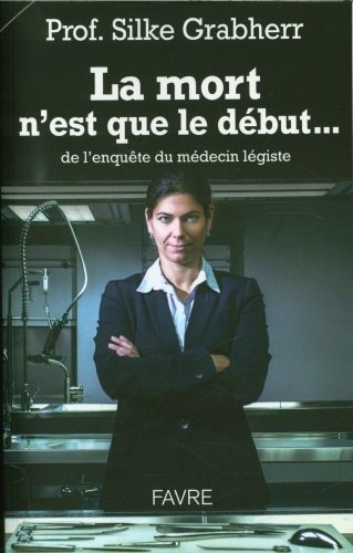 La mort n'est que le début... de l'enquête du médecin légiste