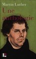 Martin Luther: une anthologie, 1517-1521