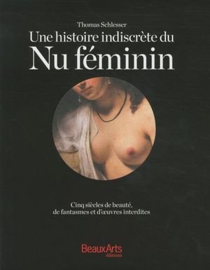 Une histoire indiscrète du nu féminin