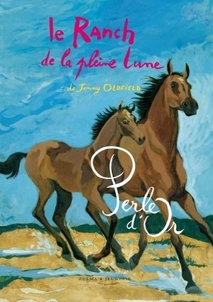 LE RANCH DE LA PLEINE LUNE T.12; PERLE D'OR