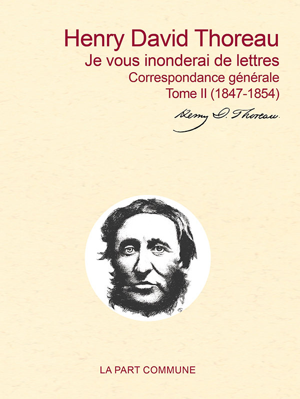 J'ecris comme ca, au petit bonheur  correspondance generale tome ii (1847-1854)