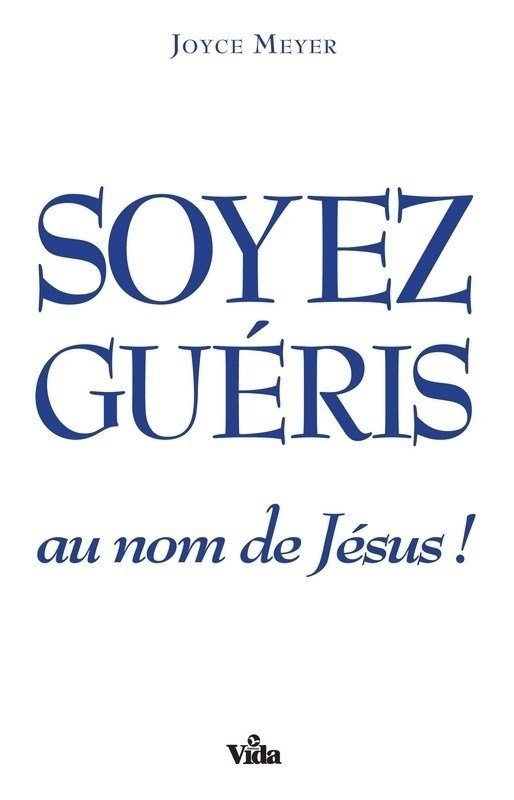 Soyez gueris au nom de jesus