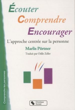 Ecouter, comprendre, encourager