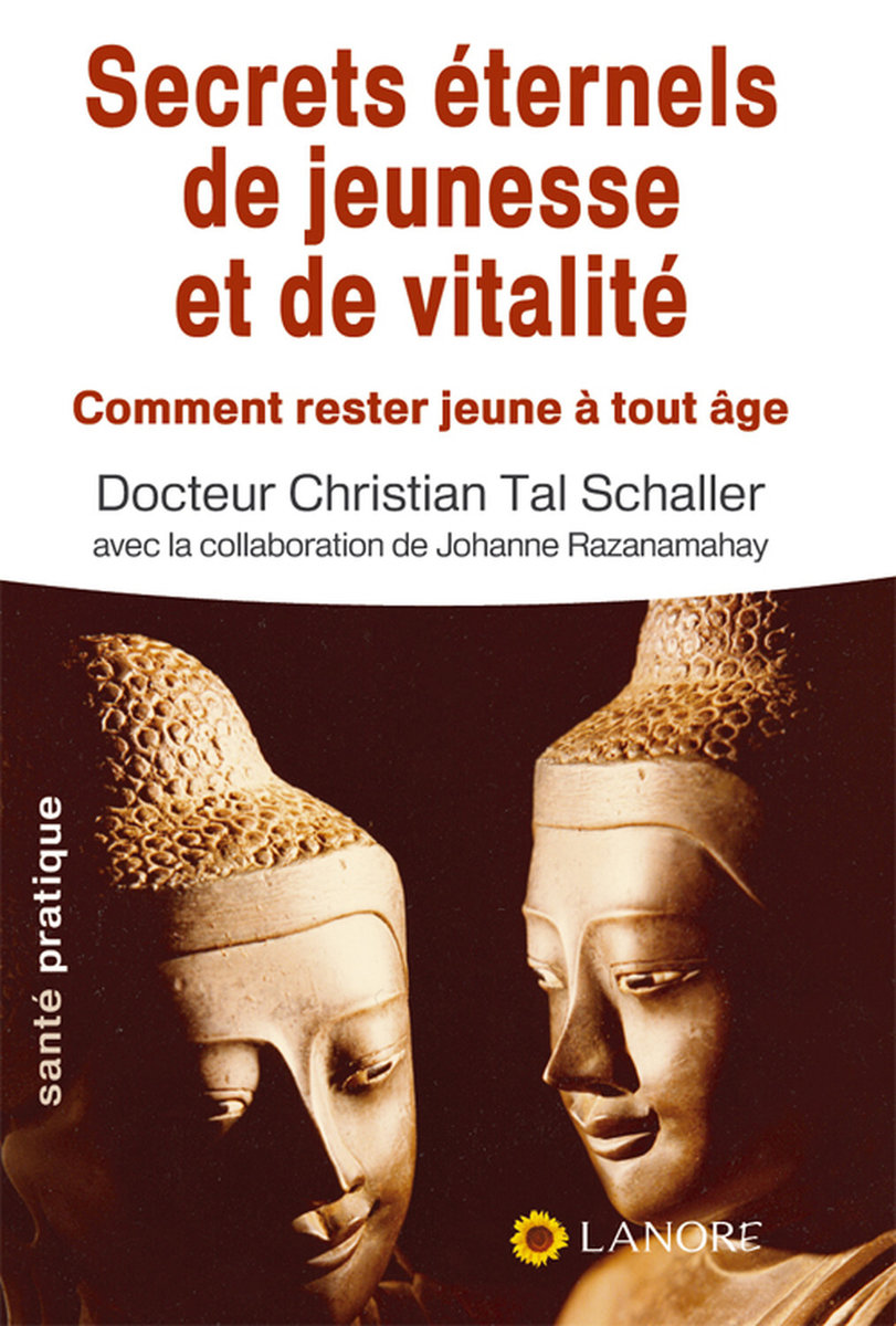 Secrets eternels de jeunesse et de vitalite : comment rester jeune a tout age