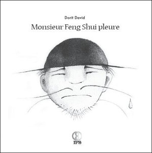 Monsieur feng shui pleure