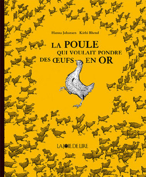 La poule qui volait pondre des oeufs en or