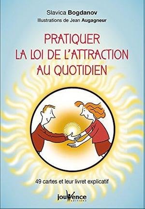 Pratiquer la loi de l'attraction au quotidien