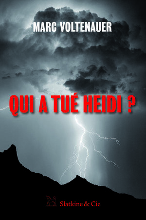 Qui a tue heidi ?