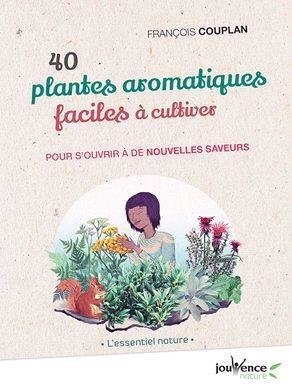 40 plantes aromatiques faciles à cultiver