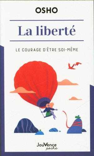 La liberté : le courage d'être soi-même