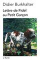 Lettre de fidel au petit garcon