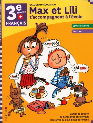 Max et Lili t'accompagnent à l'école : 3e HarmoS français