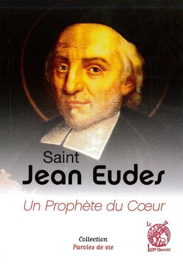 Saint jean eudes - un prophete du coeur