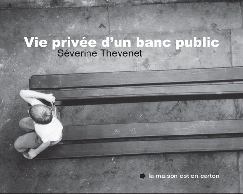 Vie privee d'un banc public