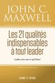 Les 21 qualités indispensables à tout Leader