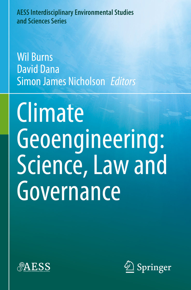 Climate Geoengineering: Science, Law and Governance