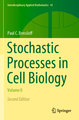 Stochastic Processes in Cell Biology