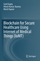 Blockchain for Secure Healthcare Using Internet of Medical Things (IoMT)