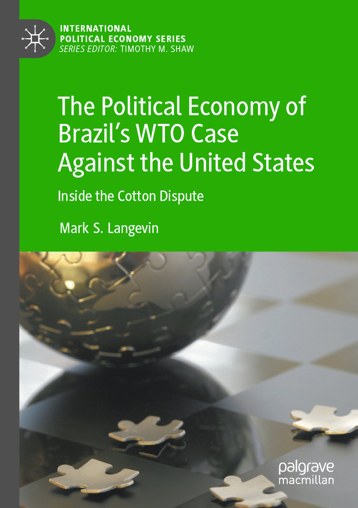 The Political Economy of Brazil¿s WTO Case Against the United States