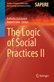 The Logic of Social Practices II