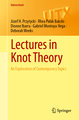 Lectures in Knot Theory