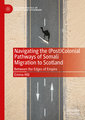 Navigating the (Post)Colonial Pathways of Somali Migration to Scotland