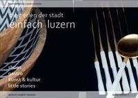 Einfach Luzern- Die Perlen der Stadt