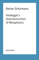 Heidegger's De(con)struction of Metaphysics