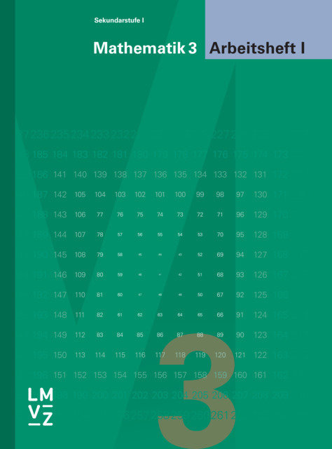 Mathematik 3 Sekundarstufe I / Arbeitsheft I